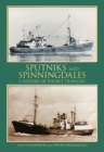 Image for Sputniks and Spinningdales  : a history of pocket trawlers