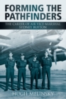 Image for Forming the pathfinders  : the career of Air Vice-Marshal Sidney Bufton