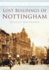 Image for Lost Buildings of Nottingham