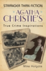 Image for Agatha Christie&#39;s true crime inspirations  : stranger than fiction