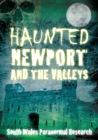 Image for Haunted Newport and the Valleys