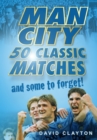 Image for Man City  : 50 classic matches