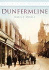 Image for Dunfermline : Britain in Old Photographs