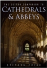 Image for The Sutton Companion to Cathedrals &amp; Abbeys
