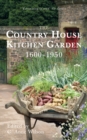 Image for The Country House Kitchen Garden 1600-1950