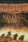 Image for Killing time  : archaeology and the First World War
