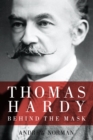 Image for Thomas Hardy  : behind the mask