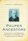 Image for Pauper ancestors  : a guide to the records created by the Poor Laws in England &amp; Wales