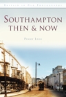 Image for Southampton Then &amp; Now
