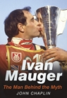 Image for Ivan Mauger  : the man behind the myth