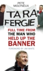 Image for Ta ra Fergie  : the legacy of the world&#39;s greatest football manager