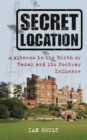 Image for Secret location  : a witness to the birth of radar and its postwar influence