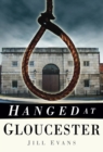 Image for Hanged at Gloucester