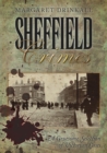 Image for Sheffield crimes  : a gruesome selection of Victorian cases
