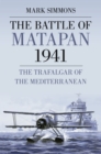 Image for The battle of Matapan 1941  : the Trafalgar of the Mediterranean