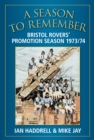 Image for Bristol Rovers&#39; promotion season 1973/4  : a season to remember