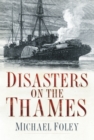 Image for Disasters on the Thames