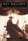 Image for Sky Sailors : The Story of the World&#39;s Airshipmen