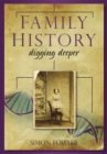Image for Family history  : digging deeper