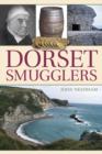 Image for Dorset smugglers  : terror and treason on the high seas