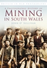 Image for A photographic history of mining in South Wales