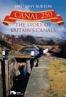 Image for Canal 250  : the story of Britain&#39;s canals