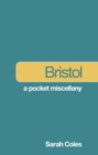 Image for Bristol  : a pocket miscellany