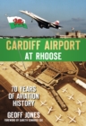 Image for Cardiff airport at Rhoose  : 70 years of aviation history