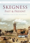 Image for Skegness Past and Present