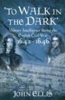 Image for &#39;To Walk in the Dark&#39;