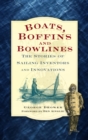 Image for Boats, boffins and bowlines  : the stories of sailing inventors and innovations