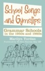 Image for School friends and gym slips  : grammar schools in the 1950s and 1960s