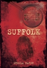 Image for Murder &amp; crime in Suffolk