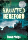 Image for Haunted Hereford