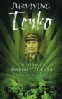 Image for Surviving Tenko: the story of Margot Turner