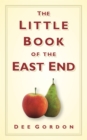 Image for The little book of the East End