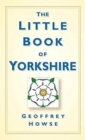 Image for The little book of Yorkshire