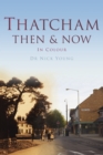 Image for Thatcham then &amp; now