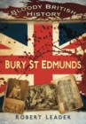 Image for Bloody British History: Bury St Edmunds