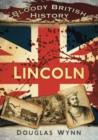 Image for Bloody British History: Lincoln