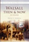 Image for Walsall Then &amp; Now
