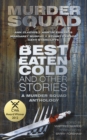 Image for 'Best eaten cold' and other stories  : a Murder Squad anthology