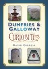 Image for Dumfries &amp; Galloway curiosities