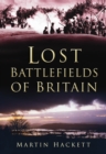 Image for Lost Battlefields of Britain