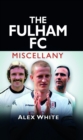 Image for The Fulham FC Miscellany