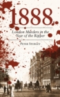 Image for 1888  : London murders in the year of the Ripper