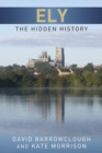 Image for Ely  : the hidden history