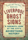 Image for Liverpool ghost signs  : a sideways look at the city&#39;s advertising history