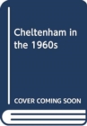Image for Cheltenham in the 1960s