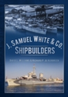 Image for J. Samuel White &amp; Co., Shipbuilders